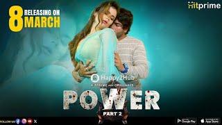 Power | Part 1 | Hit Prime App | New Web Series | Shyana | Ayushi | Anita | Leena | Story Explain