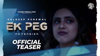 Ek Peg (Official Teaser) Kuldeep Purewal | Jeeti | Bhangra Song | Latest Punjabi Songs 2023