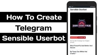 How To Create Telegram Sensible UserBot