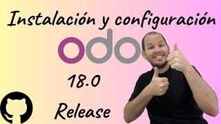  ¡Odoo 18 Está Aquí! Instalación y configuración paso a paso