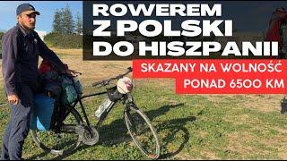 Rowerem z Polski do Hiszpanii, Podróż Życia, Ponad 6500 km w 6 Miesięcy