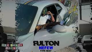 [FREE] Nefew Type Beat l Dopeboy Ra Type Beat - Fulton County