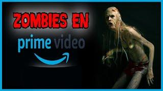 Las 7 MEJORES películas de ZOMBIES en PRIME VIDEO 2022