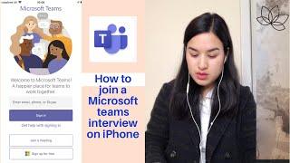 How to join a Microsoft teams interview on iPhone