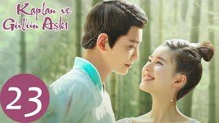 Kaplan ve Gül'ün Aşkı 23 (Zhao Lusi, Ding Yuxi)  | 传闻中的陈芊芊 The Romance of Tiger and Rose