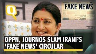 Journos, Opposition Shoot Down Smriti Irani’s ‘Fake News’ Circular | The Quint