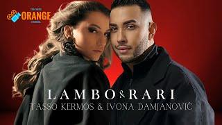 Tasso Kermos feat. Ivona Damjanović - LAMBO & RARI