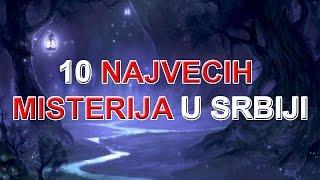 10 Najvećih PARANORMALNIH misterija u SRBIJI !