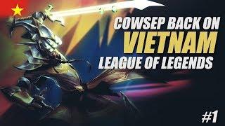 BACK ON THE VIETNAM SERVER! - Cowsep