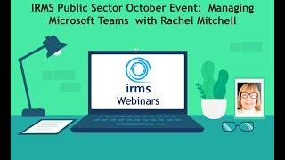 IRMS Public Sector:  Managing Microsoft Teams