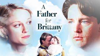 A Father for Brittany (1998) | Full Movie | Andrew McCarthy | Michael Learned | Teri Polo