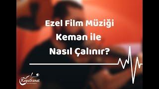  Ezel Dizi Müziği Kemanla Nasıl Çalınır?