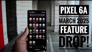 PIXEL 6a March 2025 Feature Drop - Disappointing! 