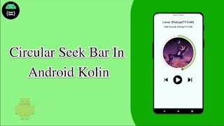 How to make Circular Seek Bar in Android Kotlin || Hope it helps you