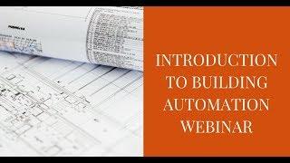 Introduction to Building Automation Webinar