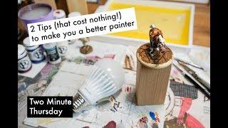 Two Tips that make you a better Miniature Painter!