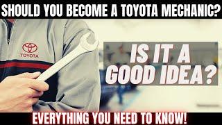 Should you become a Toyota Mechanic? Is this Career Worth it?