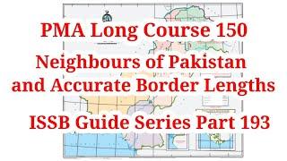 Accurate Borders of Pakistan and its neighbour Countries|PMA Long Course 150|Academic Test|#issb