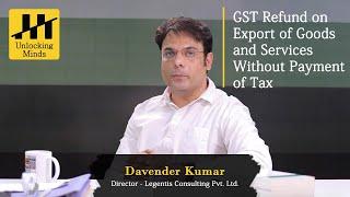 GST Refund on Export of Goods and Services Without Payment of Tax