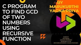 C PROGRAM TO FIND GCD OF TWO NUMBERS USING RECURSIVE FUNCTION