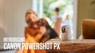 Introducing the new Canon Powershot PX - Your own personal photographer