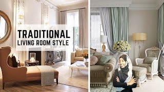 TRADITIONAL LIVING ROOM STYLE TIPS | CLASSIC AND ELEGANT | 8 TIPS