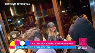 Captamos  Belinda en Monterrey: Graba nuevo tema bélico | Gente Regia