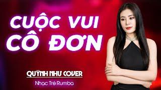 Cuộc Vui Cô Đơn Rumba - Nhạc Trẻ Rumba Quỳnh Như Cover