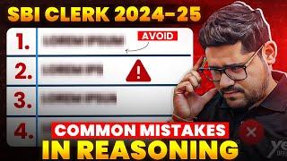 Don’t Lose Marks in SBI Clerk 2024! | Most Common Mistakes in Reasoning | Ankush lamba