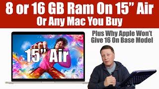 8 or 16 GB Ram on 15" MacBook Air - Why Won't Apple Increase Base Ram?