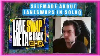 Selfmade About LANE SWAP in SoloQ 