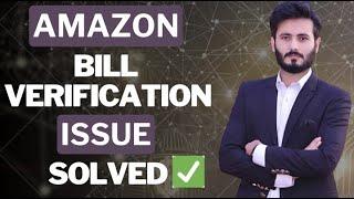 How To Reactivate Amazon Bill Verification Issue Account | Amazon Utility Bill Verification Issue