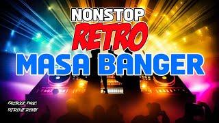 NONSTOP RETRO MASA BANGER 2024 | 80'S-90'S MASA CLUB BANGER