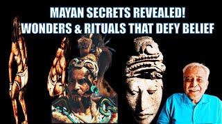 EP #116.Unravelling the Mysteries of the Mayans: Ancient Wonders & Shocking Customs. Randeep Wadehra