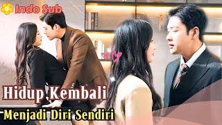 [Indo Sub] Hidup Kembali Menjadi Diri Sendiri #drama #film