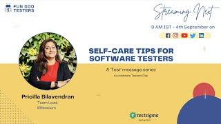 Self-care tips for software testers by Pricilla Bilavendran