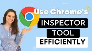 Use Chrome's Inspect Tool Effectively