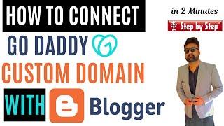 GoDaddy domain link with blogger website 2024 -  how to add custom domain in blogger