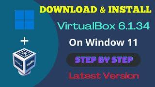 How to Install VirtualBox 6.1.34 on Windows 11 | Download & Install VirtualBox | Step by Step | 2022