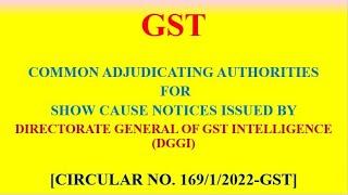 GST - Common Adjudicating Authority for SCN issued by DGGI to multiple Taxpayers