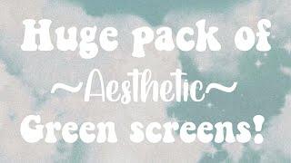 Huge pack of aesthetic green screens!