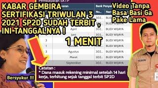 KABAR GEMBIRA SERTIFIKASI GURU TRIWULAN 3 TAHUN 2021 KAPAN CAIR CEK VIDEO INI NO SP2D SUDAH TERBIT