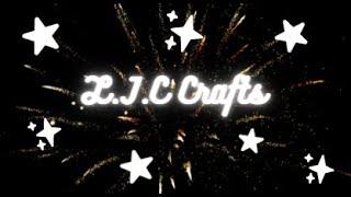 L.J.C Crafts!