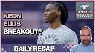 Fantasy Basketball Monday Recap | Keon Ellis, Ausar Thompson, & Jakob Poeltl,  Miller Injuries