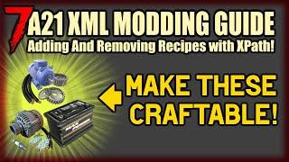 Add and Remove Recipes with XPath - 7 Days to Die A21 XML Modding Tutorial for Beginners [2]