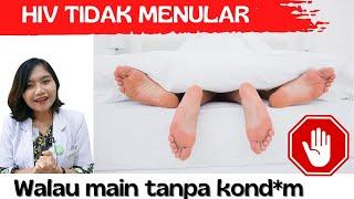 #HIVAIDS 4 | TANPA K*ONDOM TETAP SEHAT? HIV - TAHAP PENULARAN DAN GEJALA | dr. Emasuperr