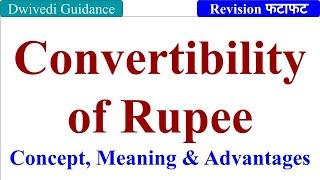 Convertibility of Rupee, convertibility of rupee advantage, foreign exchange and risk management mba