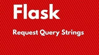 Retrieving Query String Parameters in Flask