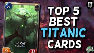 Top 5 BEST Titanic Units in Legends of Runeterra || #LegendsOfRuneterra #LoR ​