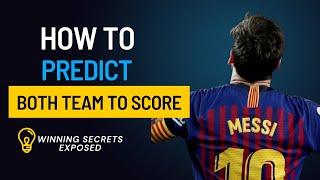 How to predict both team to score in football 2024 (step by step)